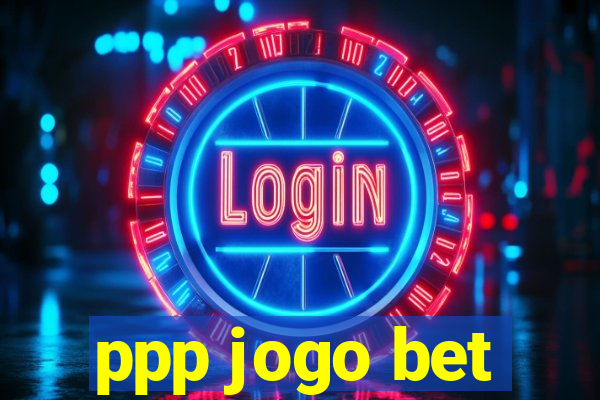 ppp jogo bet